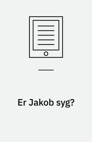 Er Jakob syg?