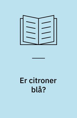 Er citroner blå? : lær om farver, frugter og dyr!