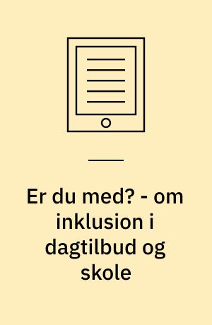 Er du med? - om inklusion i dagtilbud og skole