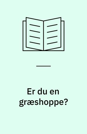 Er du en græshoppe?