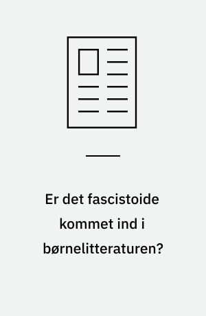 Er det fascistoide kommet ind i børnelitteraturen? : en genlæsning af et par Potterbøger