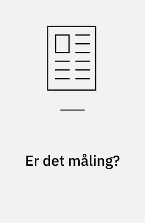 Er det måling? : datakonstruktion og resultatformdling i psykisk arbejdsmiljøforskning
