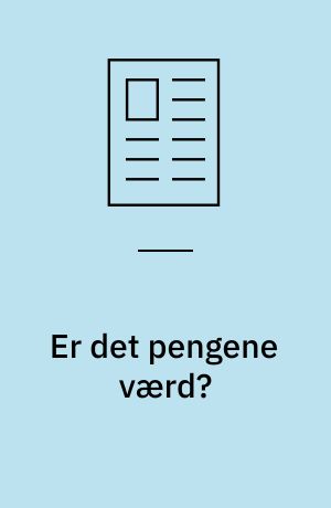 Er det pengene værd?