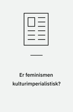 Er feminismen kulturimperialistisk?