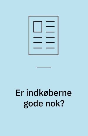 Er indkøberne gode nok? : undgå havari