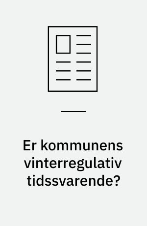 Er kommunens vinterregulativ tidssvarende?