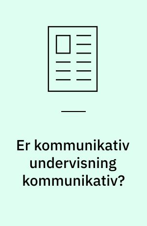 Er kommunikativ undervisning kommunikativ?