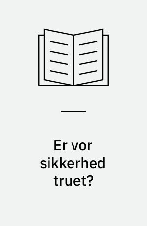 Er vor sikkerhed truet?