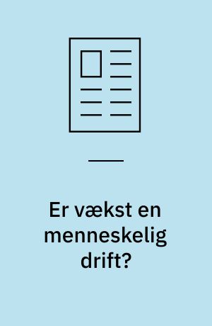 Er vækst en menneskelig drift?