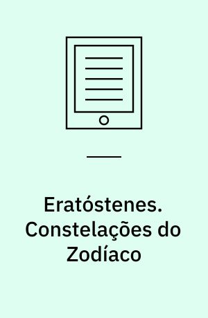 Eratóstenes. Constelações do Zodíaco