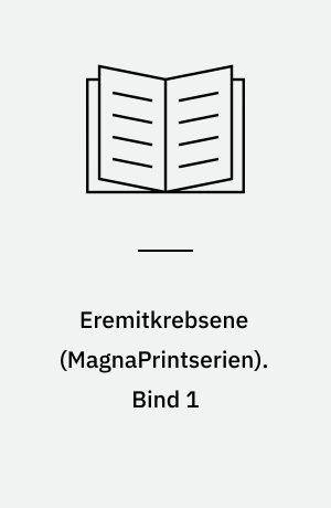 Eremitkrebsene. Bind 1 (Stor skrift)