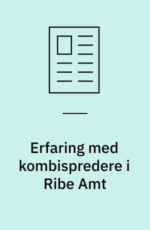 Erfaring med kombispredere i Ribe Amt