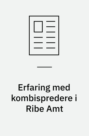 Erfaring med kombispredere i Ribe Amt
