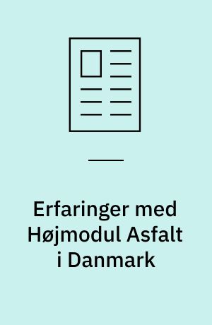 Erfaringer med Højmodul Asfalt i Danmark