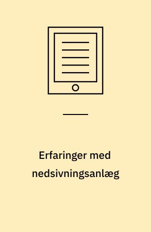 Erfaringer med nedsivningsanlæg