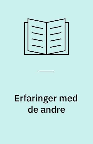 Erfaringer med de andre : kapitler om sosiale relasjoner, i utvalg fra L'être et le néant