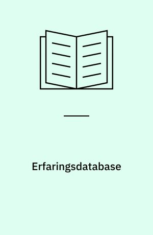 Erfaringsdatabase : redegørelse om udarbejdelse af en datamodel for en erfaringsdatabase i rådgivende ingeniørvirksomheder