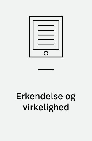 Erkendelse og virkelighed