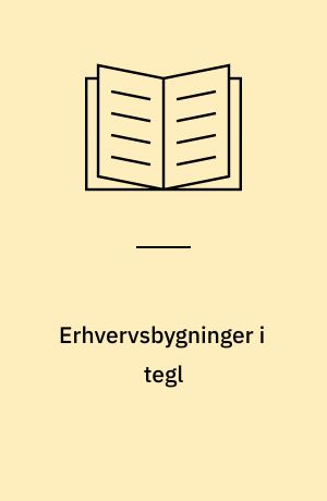 Erhvervsbygninger i tegl
