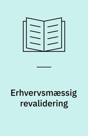 Erhvervsmæssig revalidering : to undersøgelser