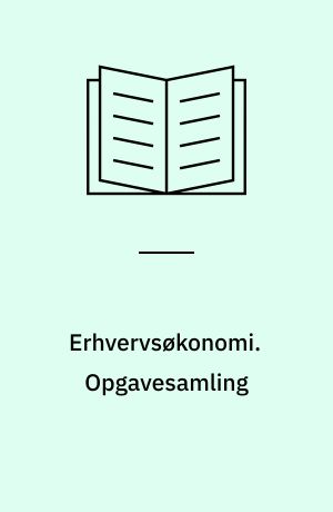 Erhvervsøkonomi. Opgavesamling