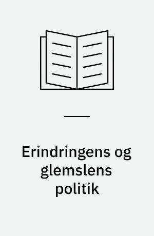 Erindringens og glemslens politik