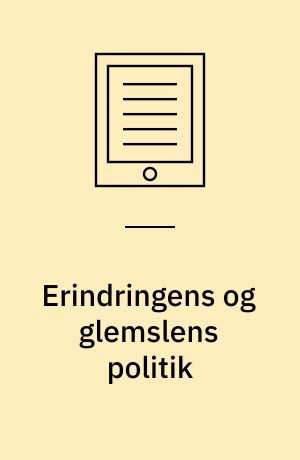 Erindringens og glemslens politik