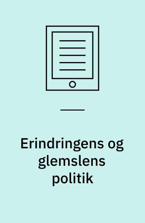 Erindringens og glemslens politik