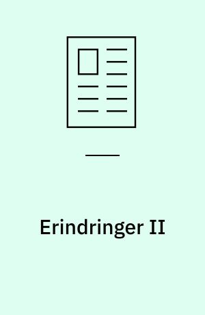 Erindringer II : (eller: Hvordan man onanerer uden fingre)