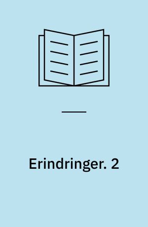 Erindringer. 2 : Genforeningen i Nordslesvig