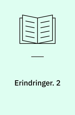 Erindringer. 2 : Genforeningen i Nordslesvig