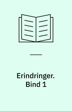 Erindringer. Bind 1 : Et lille Kræ. Under aaben Himmel