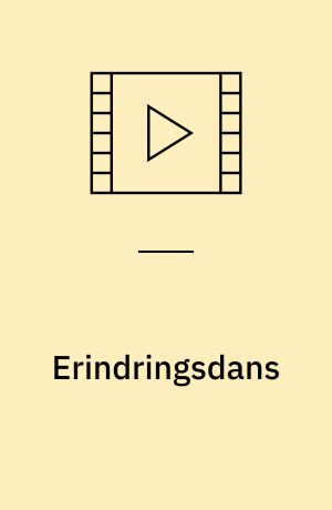 Erindringsdans : kroppen husker, når hjernen glemmer