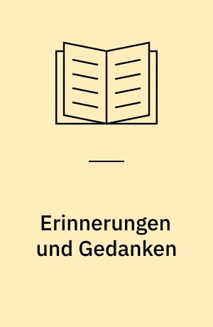 Erinnerungen und Gedanken : Lehrjahre in Frankrich
