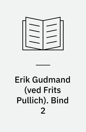Erik Gudmand. Bind 2