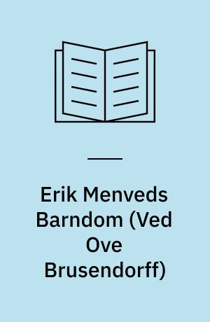 Erik Menveds Barndom : historisk Roman