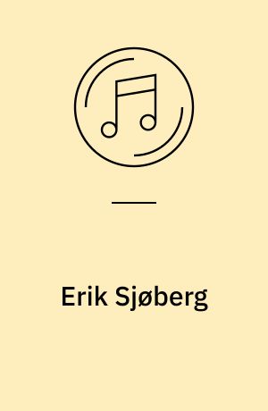 Erik Sjøberg : - den glemte tenor synger sange og operaarier