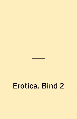 Erotica. Bind 2