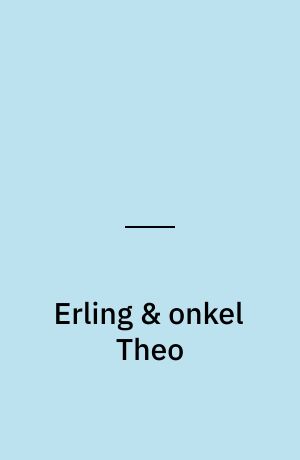 Erling & onkel Theo