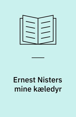 Ernest Nisters mine kæledyr