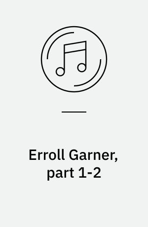 Erroll Garner, part 1-2 : the Savoy recordings