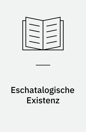 Eschatalogische Existenz