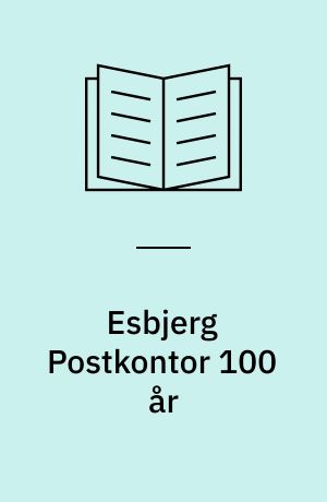 Esbjerg Postkontor 100 år