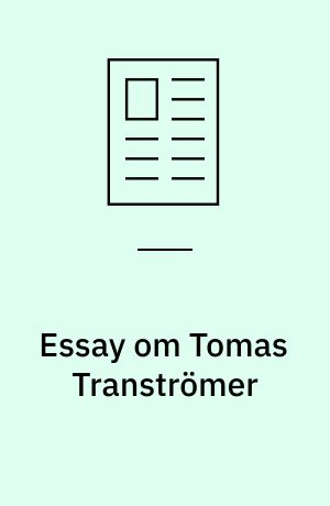 Essay om Tomas Tranströmer