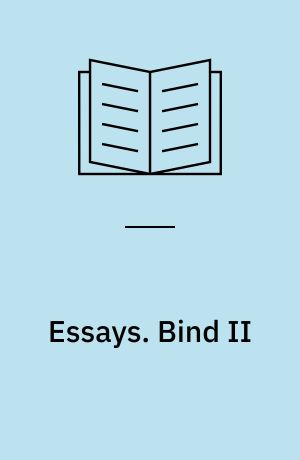 Essays. Bind II
