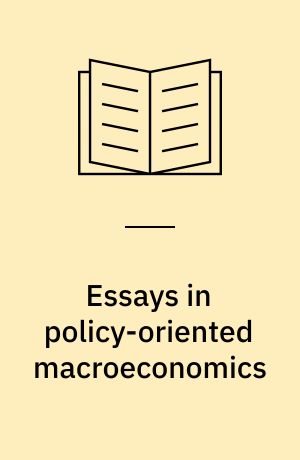 Essays in policy-oriented macroeconomics