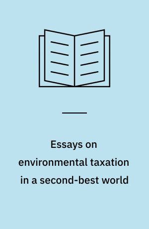 Essays on environmental taxation in a second-best world