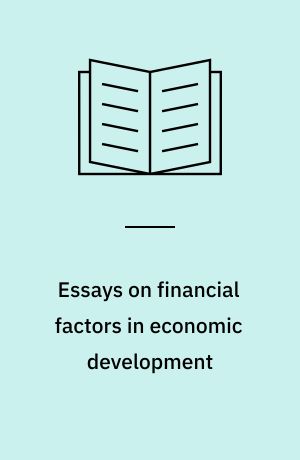 Essays on financial factors in economic development