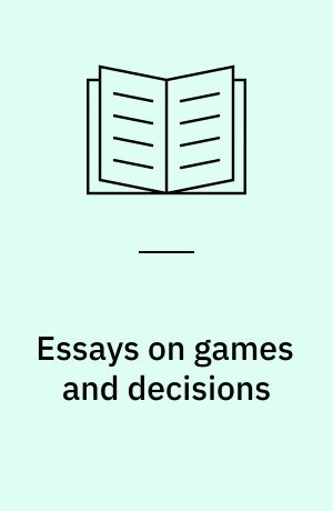 Essays on games and decisions