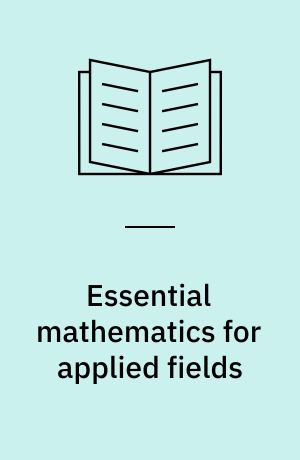 Essential mathematics for applied fields
